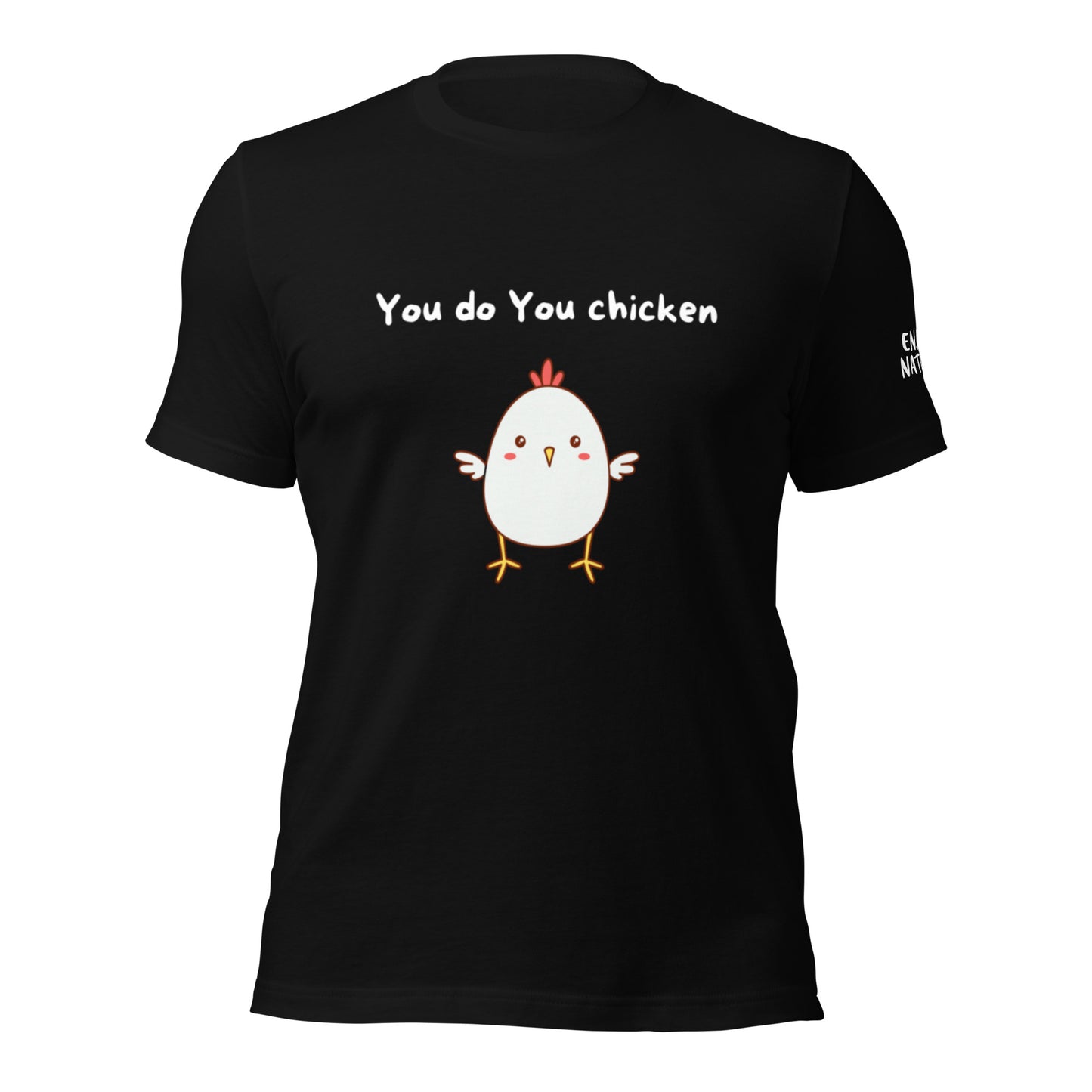 You do You chicken Unisex t-shirt