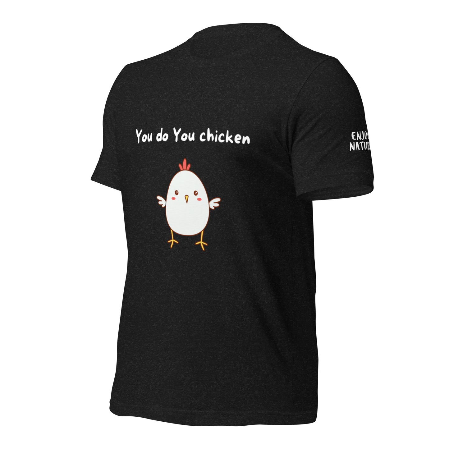 You do You chicken Unisex t-shirt