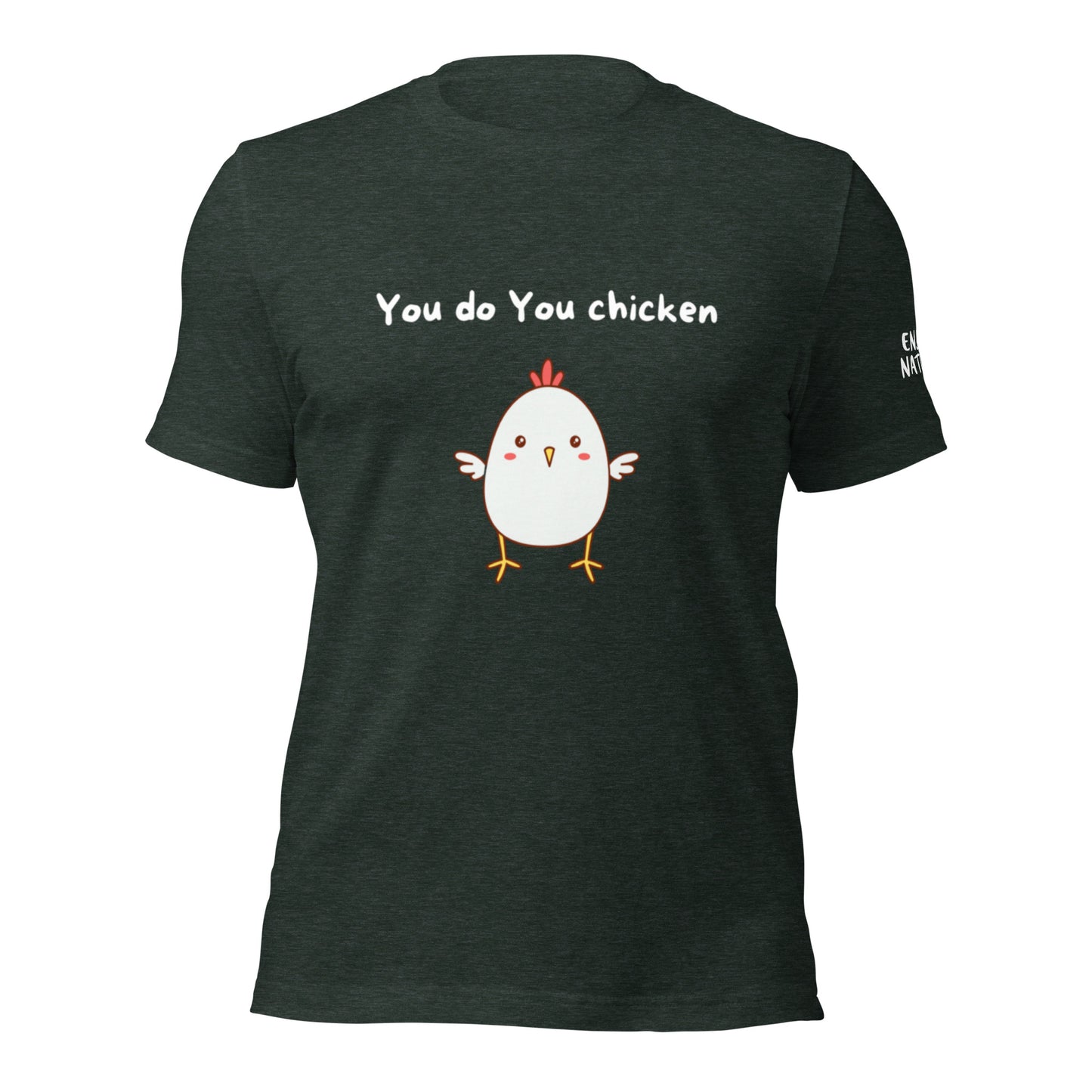 You do You chicken Unisex t-shirt