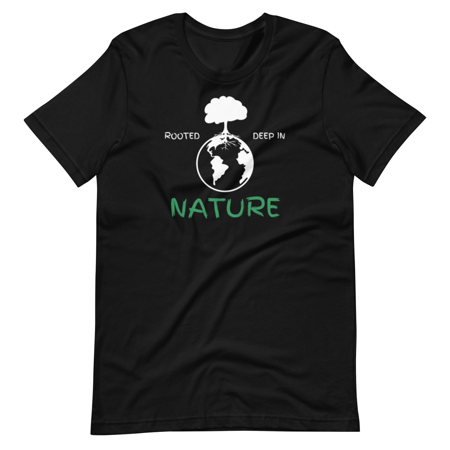 Rooted Deep In Nature Unisex t-shirt