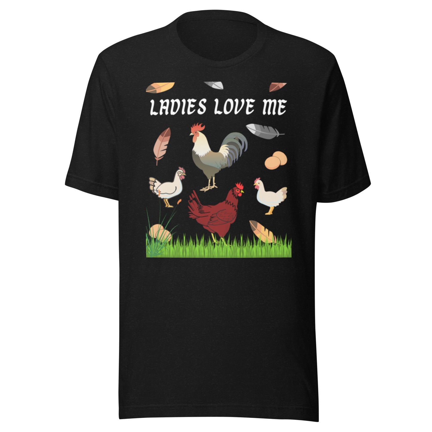 Ladies Loves Me Chickens Rooster Unisex t-shirt